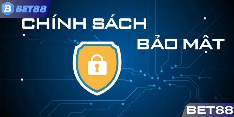 Chính sách bảo mật BET88 về việc thu thập dữ liệu của người dùng