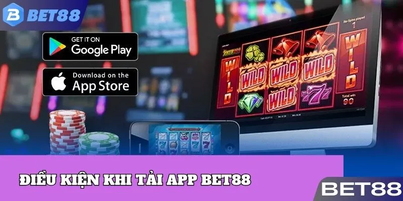 Điều kiện tải app BET88